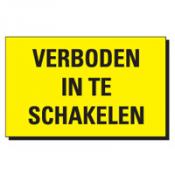 TSD 28 VERBODEN IN TE SCHAKELEN geel-zwart TSD 28 VERBODEN IN TE SCHAKELEN geel-zwart